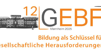 GEBF Mannheim 2025. Bildung als Schlüssel für gesellschaftliche Herausforderungen.